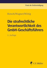 Vorderes Coverbild Die strafrechtliche Verantwortlichkeit des GmbH-Geschäftsführers