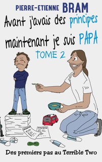 Vorderes Coverbild Avant j'avais des principes maintenant je suis papa