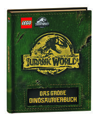 Vorderes Coverbild LEGO® Jurassic World™ – Das große Dinosaurierbuch