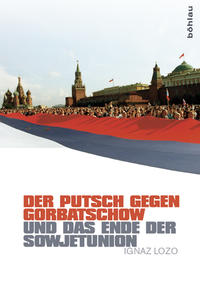 Vorderes Coverbild Der Putsch gegen Gorbatschow und das Ende der Sowjetunion