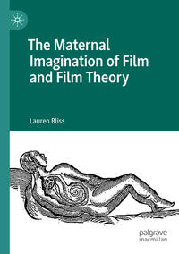 Vorderes Coverbild The Maternal Imagination of Film and Film Theory