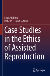 Vorderes Coverbild Case Studies in the Ethics of Assisted Reproduction
