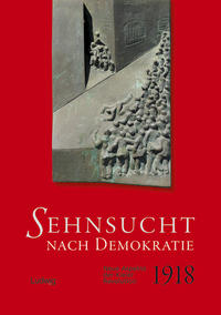 Vorderes Coverbild Sehnsucht nach Demokratie. Neue Aspekte der Kieler Revolution 1918