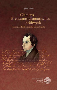 Vorderes Coverbild Clemens Brentanos dramatisches Frühwerk