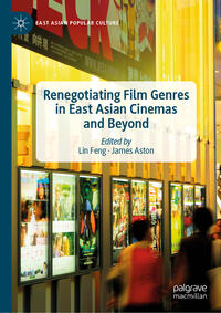 Vorderes Coverbild Renegotiating Film Genres in East Asian Cinemas and Beyond