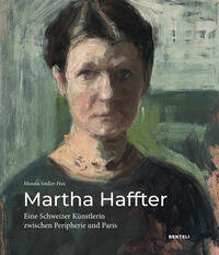 Vorderes Coverbild Martha Haffter: Eine Schweizer Ku¨nstlerin zwischen Peripherie und Paris
