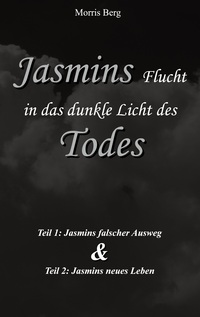 Vorderes Coverbild Jasmins Flucht in das dunkle Licht des Todes