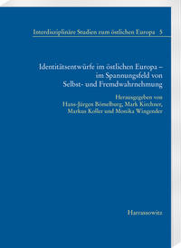 Vorderes Coverbild Identitätsentwürfe im östlichen Europa – im Spannungsfeld von Selbst- und Fremdwahrnehmung