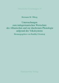 Vorderes Coverbild Untersuchungen zum indogermanischen Wortschatz des Albanischen und zur diachronen Phonologie aufgrund des Vokalsystems