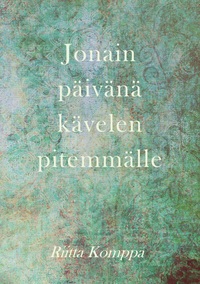 Vorderes Coverbild Jonain päivänä kävelen pitemmälle