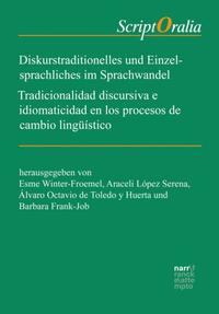 Vorderes Coverbild Diskurstraditionelles und Einzelsprachliches im Sprachwandel / Tradicionalidad discursiva e idiomaticidad en los procesos de cambio lingüístico