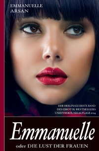 Vorderes Coverbild Emmanuelle oder die Lust der Frauen (Der originale erste Band des Erotik-Bestsellers; unzensierte Ausgabe)