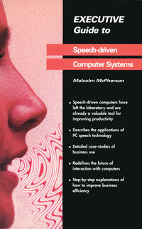 Vorderes Coverbild Executive Guide to Speech-Driven Computer Systems