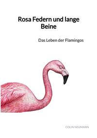 Vorderes Coverbild Rosa Federn und lange Beine