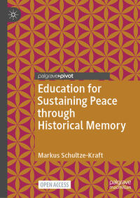 Vorderes Coverbild Education for Sustaining Peace through Historical Memory