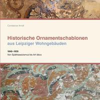 Vorderes Coverbild Historische Ornamentschablonen aus Leipziger Wohngebäuden