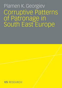 Vorderes Coverbild Corruptive Patterns of Patronage in South East Europe