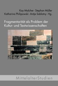 Vorderes Coverbild Fragmentarität als Problem der Kultur- und Textwissenschaften