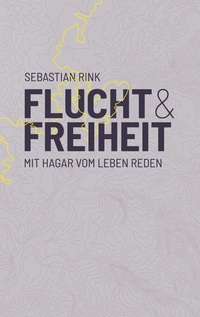 Vorderes Coverbild Flucht und Freiheit