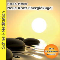 Vorderes Coverbild Schnellmeditation: Neue Kraft Energiekugel