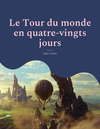 Vorderes Coverbild Le Tour du monde en quatre-vingts jours