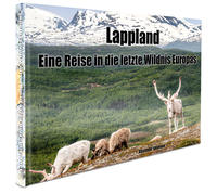 Vorderes Coverbild Lappland - Eine Reise in die letzte Wildnis Europas