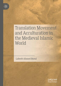 Vorderes Coverbild Translation Movement and Acculturation in the Medieval Islamic World