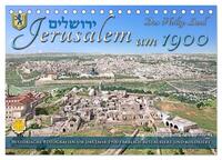Vorderes Coverbild Jerusalem um 1900 - Fotos neu restauriert und koloriert (Tischkalender 2025 DIN A5 quer), CALVENDO Monatskalender