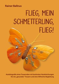 Vorderes Coverbild Flieg, mein Schmetterling, flieg!