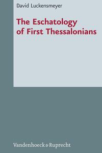 Vorderes Coverbild The Eschatology of First Thessalonians