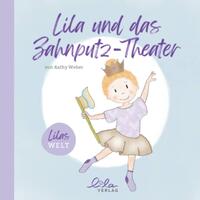 Vorderes Coverbild Lila und das Zahnputztheater