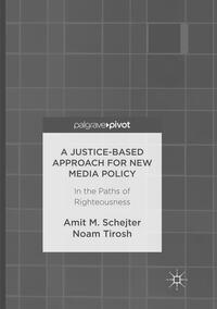 Vorderes Coverbild A Justice-Based Approach for New Media Policy