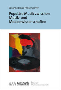 Vorderes Coverbild Populäre Musik zwischen Musik- und Medienwissenschaften