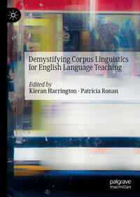 Vorderes Coverbild Demystifying Corpus Linguistics for English Language Teaching