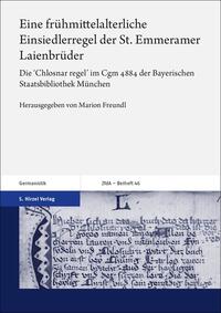 Vorderes Coverbild Eine frühmittelalterliche Einsiedlerregel der St. Emmeramer Laienbrüder