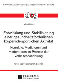 Vorderes Coverbild Entwicklung und Stabilisierung einer gesundheitsförderlichen körperlich-sportlichen Aktivität