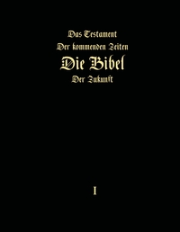 Vorderes Coverbild Das Testament der kommenden Zeiten - Die Bibel der Zukunft - Teil 1