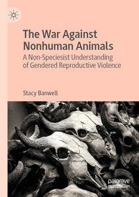 Vorderes Coverbild The War Against Nonhuman Animals