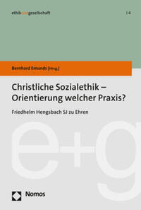 Vorderes Coverbild Christliche Sozialethik - Orientierung welcher Praxis?