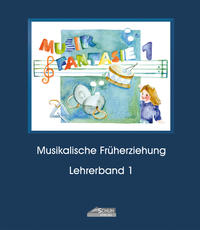 Vorderes Coverbild Musik Fantasie - Lehrerband 1 (Praxishandbuch)