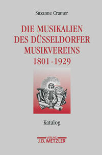 Vorderes Coverbild Die Musikalien des Düsseldorfer Musikvereins (1801-1929)