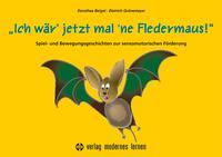 Vorderes Coverbild Ich wär' jetzt mal 'ne Fledermaus