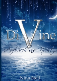 Vorderes Coverbild DiVine - Aufbruch ins Nichts