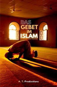 Vorderes Coverbild DAS GEBET IM ISLAM | Schritt für Schritt Anleitung