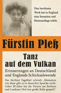 Vorderes Coverbild Tanz auf dem Vulkan – Erinnerungen an Deutschlands und Englands Schicksalswende - Bd. 1