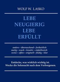 Vorderes Coverbild Lebe neugierig - Lebe erfüllt