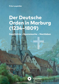 Vorderes Coverbild Der Deutsche Orden in Marburg