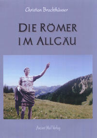 Vorderes Coverbild Die Römer im Allgäu