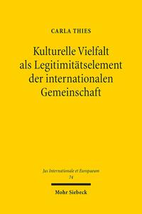 Vorderes Coverbild Kulturelle Vielfalt als Legitimitätselement der internationalen Gemeinschaft