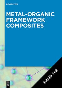 Vorderes Coverbild Metal-Organic Framework Composites / [Set Metal-Organic Framework Composites, Volume 1+2]